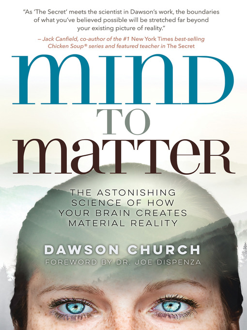 Title details for Mind to Matter by Dawson Church - Wait list